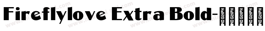 Fireflylove Extra Bold字体转换